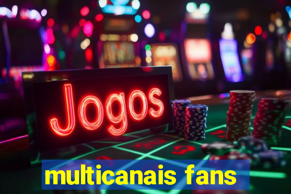 multicanais fans